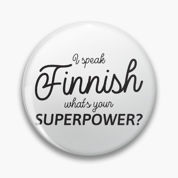 Item preview, I speak Finnish - What's your Superpower? in black designed and sold by knappidesign.