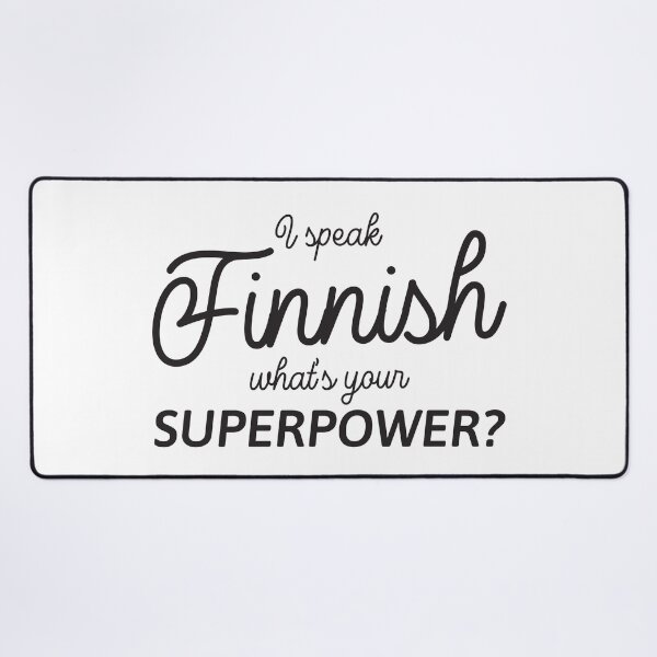 Item preview, I speak Finnish - What's your Superpower? in black designed and sold by knappidesign.