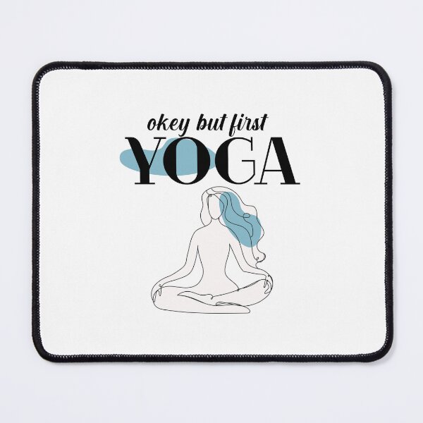 Item preview, Okay But Yoga First | Yoga Quotes designed and sold by Pisutachio.
