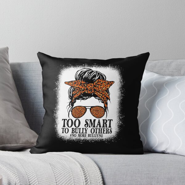 Item preview, Orange Anti Bullying Awareness Messy Bun Bleached Tee Too Smart To Bully Others designed and sold by biigshow.