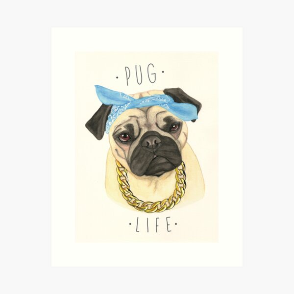 Pug Life Art Print
