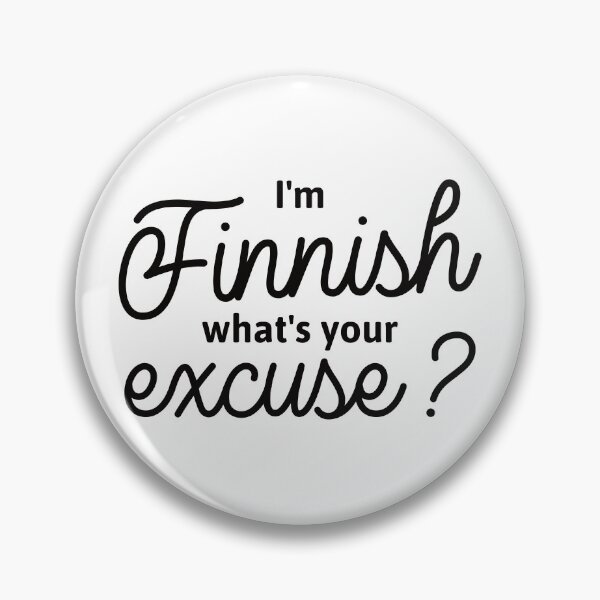 Item preview, I'm Finnish - What's your Excuse? in black designed and sold by knappidesign.