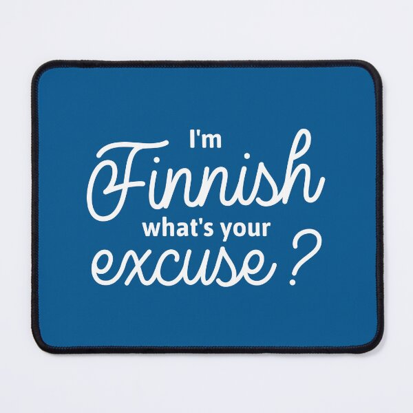 Item preview, I'm Finnish - What's your Excuse? in white designed and sold by knappidesign.