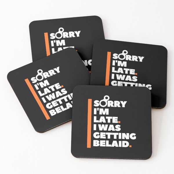 Item preview, Sorry I'm Late. I Was Getting Belayed. Funny Climbing designed and sold by Boulder Design Co.