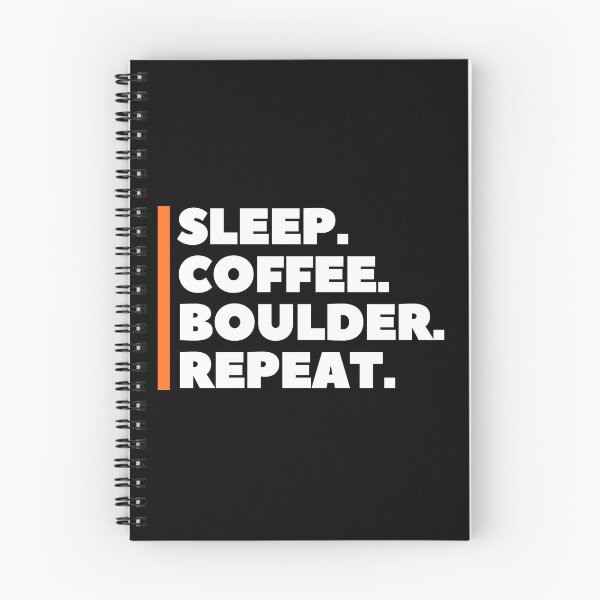 Item preview, Sleep. Coffee. Boulder. Repeat. Cool Bouldering designed and sold by Boulder Design Co.