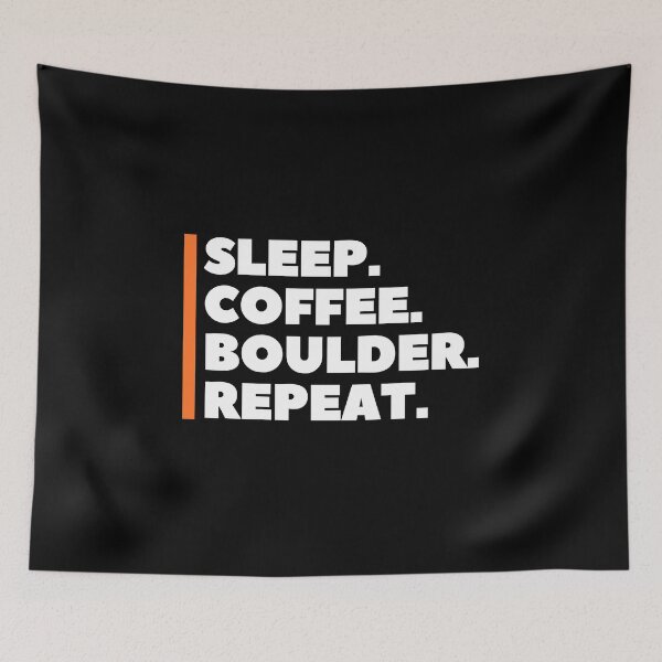 Item preview, Sleep. Coffee. Boulder. Repeat. Cool Bouldering designed and sold by Boulder Design Co.