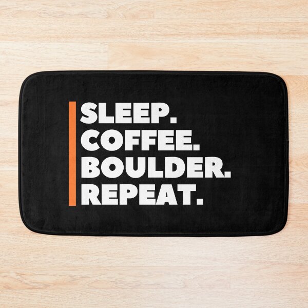 Item preview, Sleep. Coffee. Boulder. Repeat. Cool Bouldering designed and sold by Boulder Design Co.