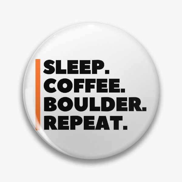 Item preview, Sleep. Coffee. Boulder. Repeat. Cool Bouldering designed and sold by Boulder Design Co.