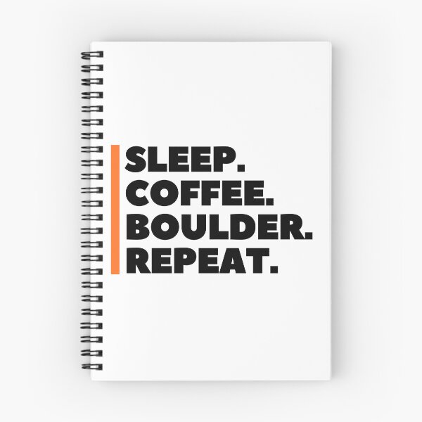Item preview, Sleep. Coffee. Boulder. Repeat. Cool Bouldering designed and sold by Boulder Design Co.