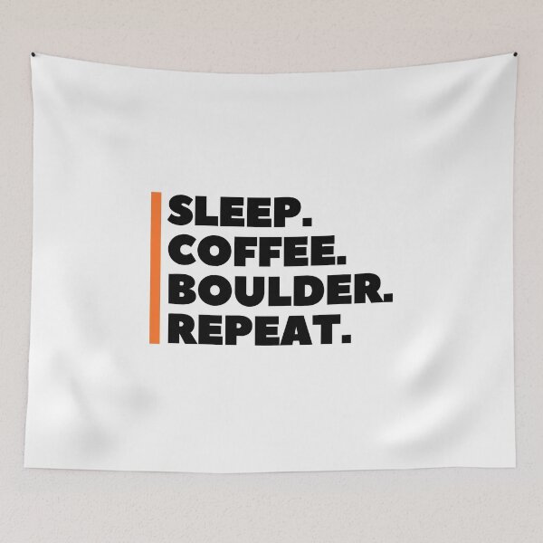 Item preview, Sleep. Coffee. Boulder. Repeat. Cool Bouldering designed and sold by Boulder Design Co.