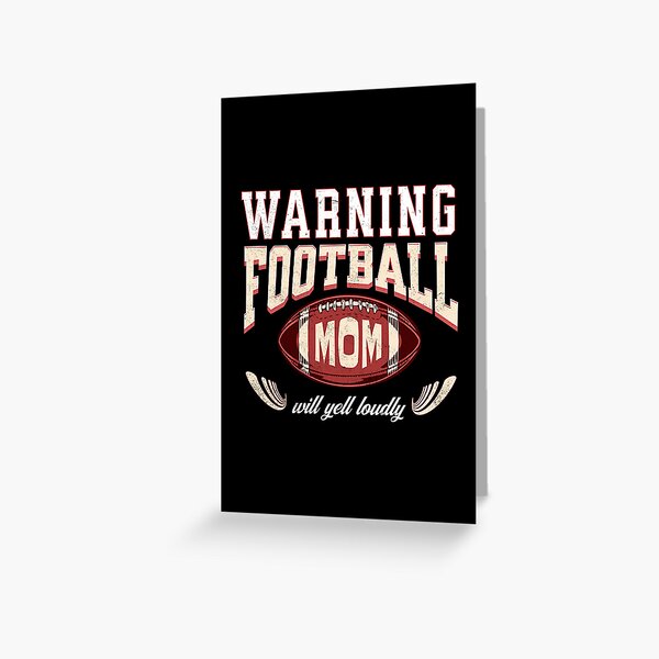  Funny Mother's Day Warning Football Mom Will Yell