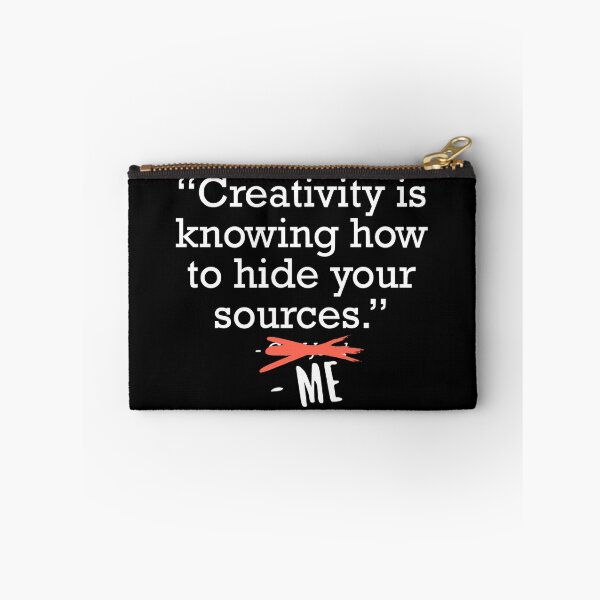 Item preview, Creativity Is Knowing How To Hide Your Sources Funny Quote Joke Gift designed and sold by JackCurtis1991.