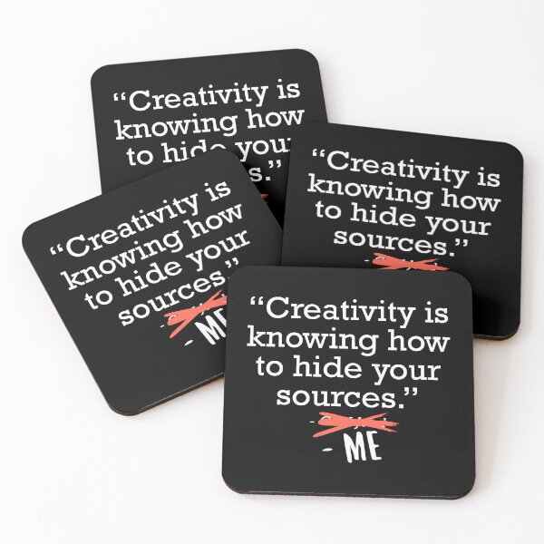 Item preview, Creativity Is Knowing How To Hide Your Sources Funny Quote Joke Gift designed and sold by JackCurtis1991.
