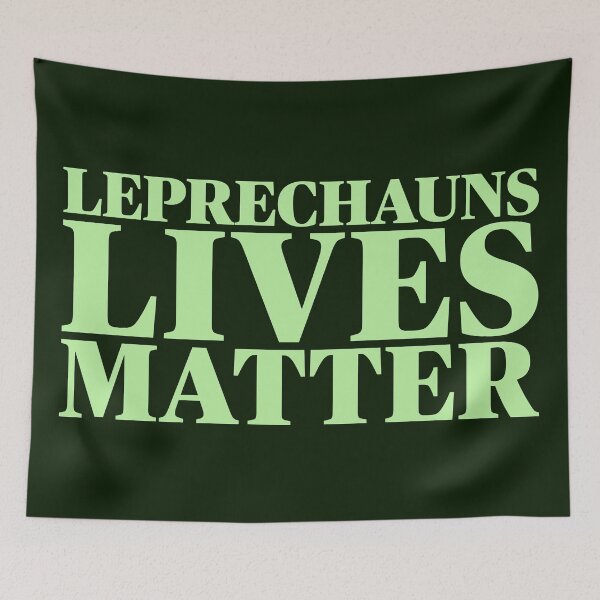 Item preview, Leprechauns Lives Matter  designed and sold by Freedom Sign.