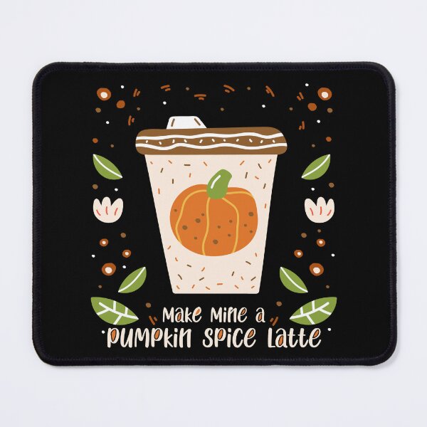 Item preview, Make Mine a Pumpkin Spice Latte Coffee Autumn designed and sold by creative321.