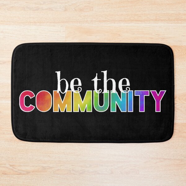 Item preview, Be the Community 2022 designed and sold by Art by Veya.