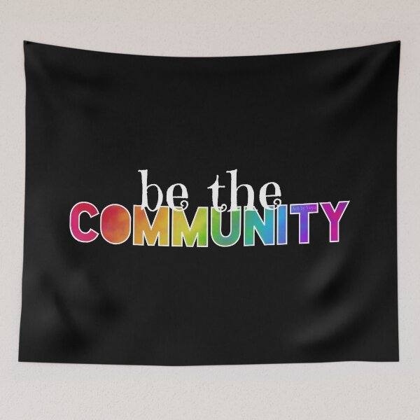 Item preview, Be the Community 2022 designed and sold by Art by Veya.