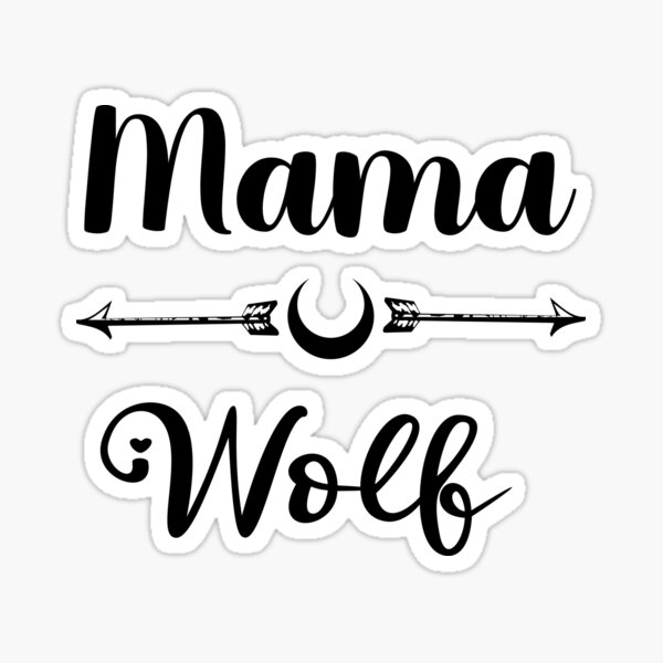 "mama wolf mother mom family love woman" Sticker for Sale by lapetite