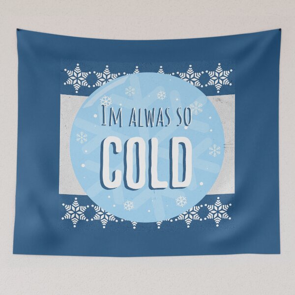 Item preview, I'm Always So Cold designed and sold by Ironicdoll.