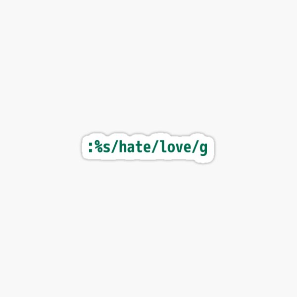 Replace Hate with Love - Peaceful vi/Vim Geek Green Design Sticker
