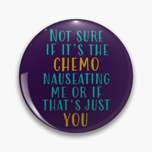 Item preview, Not Sure If It's the Chemo... designed and sold by AmandaRoseArts.