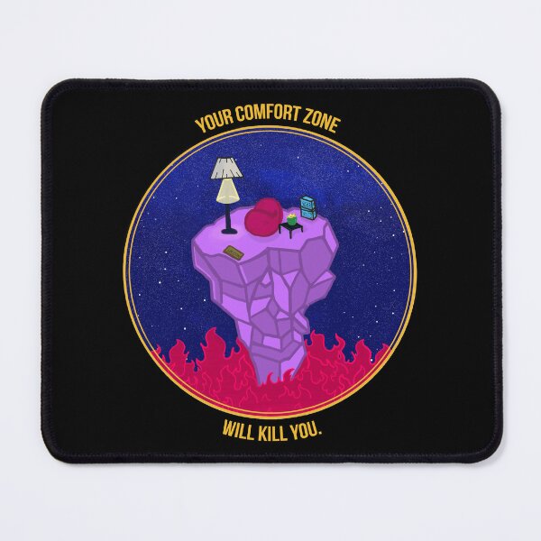 Item preview, Your Comfort Zone Will Kill You. designed and sold by Nicole Sack.