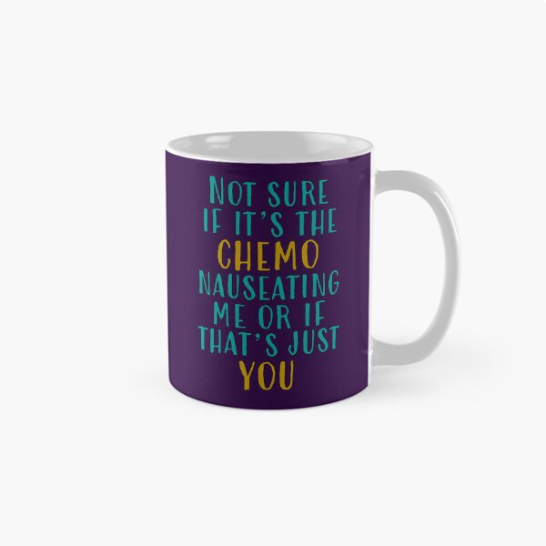 Item preview, Not Sure If It's the Chemo... designed and sold by AmandaRoseArts.