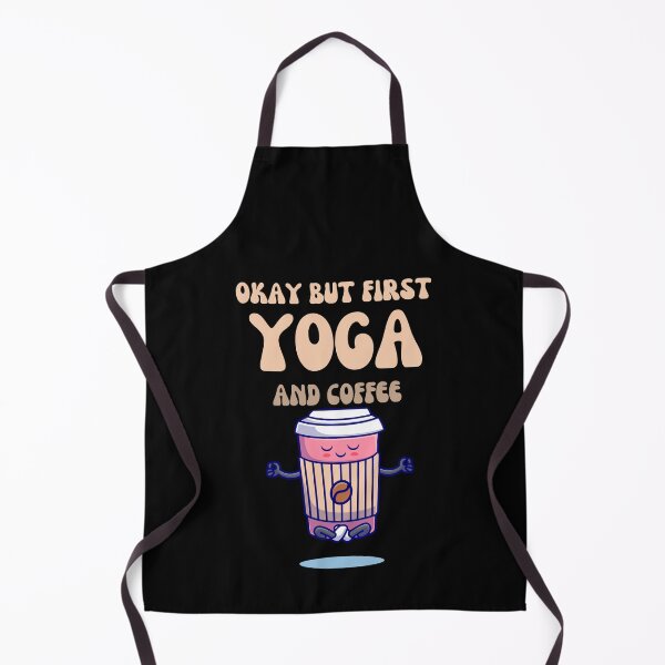 Item preview, Okay But First Yoga and Coffee designed and sold by smailjr.