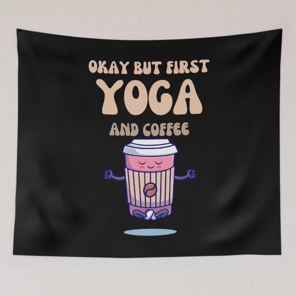 Item preview, Okay But First Yoga and Coffee designed and sold by smailjr.