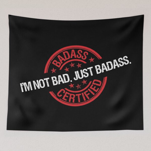 Item preview, I'M NOT BAD. JUST BADASS. designed and sold by fullyballed.