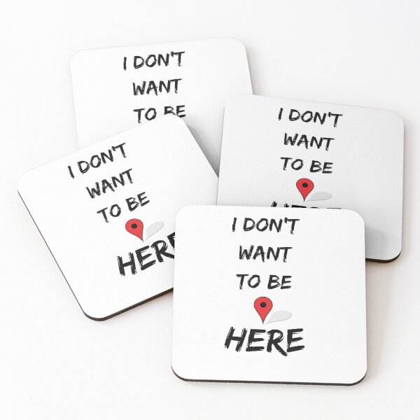 Item preview, I don' want to be here designed and sold by Hello-Green.