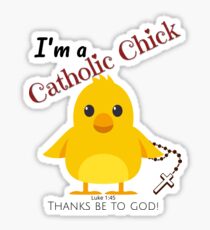 Catholic Chick - Thanks be to God Sticker