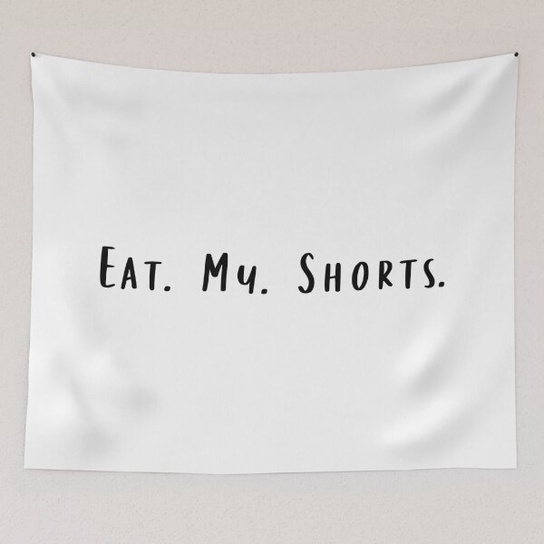 Item preview, Eat. My. Shorts designed and sold by beckahbrooks.