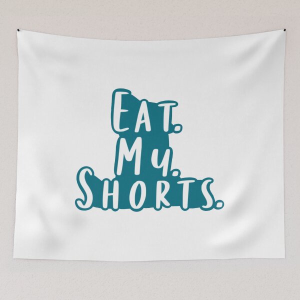 Item preview, Eat. My. Shorts. designed and sold by beckahbrooks.