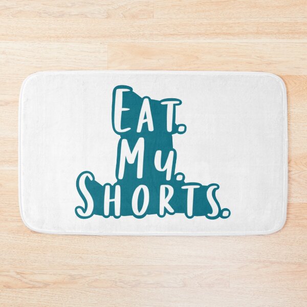Item preview, Eat. My. Shorts. designed and sold by beckahbrooks.
