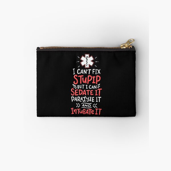 Item preview, I Can't Fix Stupid But I Can Sedate it Paramedics EMT designed and sold by Team150Designz.