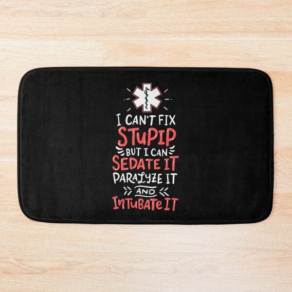 Item preview, I Can't Fix Stupid But I Can Sedate it Paramedics EMT designed and sold by Team150Designz.