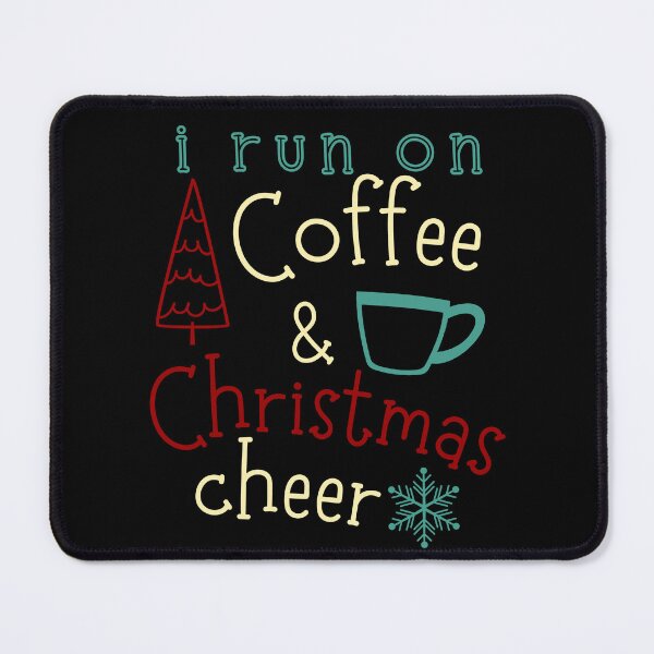 Item preview, I Run On Coffee and Christmas Cheer designed and sold by Hic21.