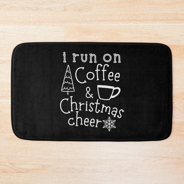 Item preview, I Run On Coffee and Christmas Cheer Funny designed and sold by Hic21.