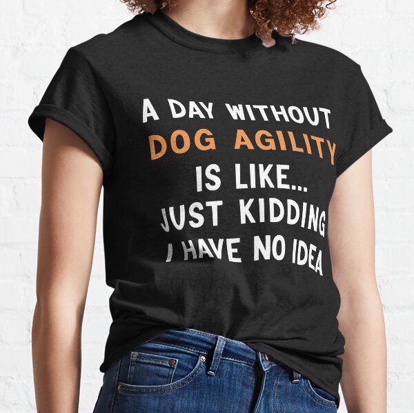 Dog agility hotsell t shirts