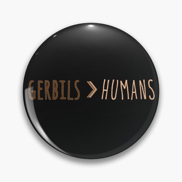 Item preview, Gerbils are better then humans designed and sold by Becky-Marie.