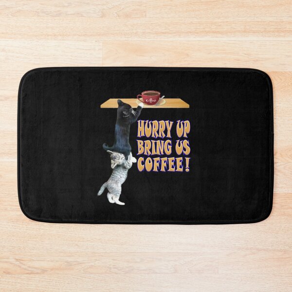 Item preview, HURRY UP BRING US COFFEE. designed and sold by stopamoment.