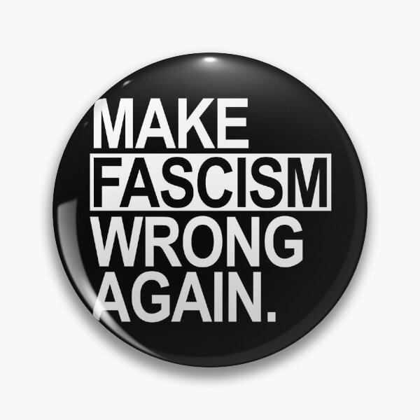 Item preview, Make Fascism Wrong Again designed and sold by Thelittlelord.