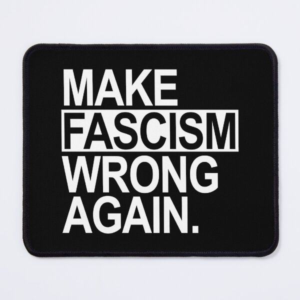 Item preview, Make Fascism Wrong Again designed and sold by Thelittlelord.