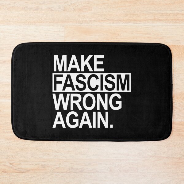 Item preview, Make Fascism Wrong Again designed and sold by Thelittlelord.