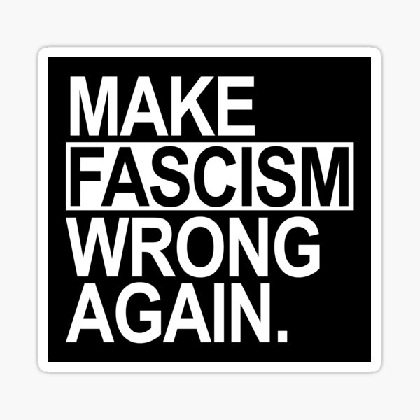 Item preview, Make Fascism Wrong Again designed and sold by Thelittlelord.