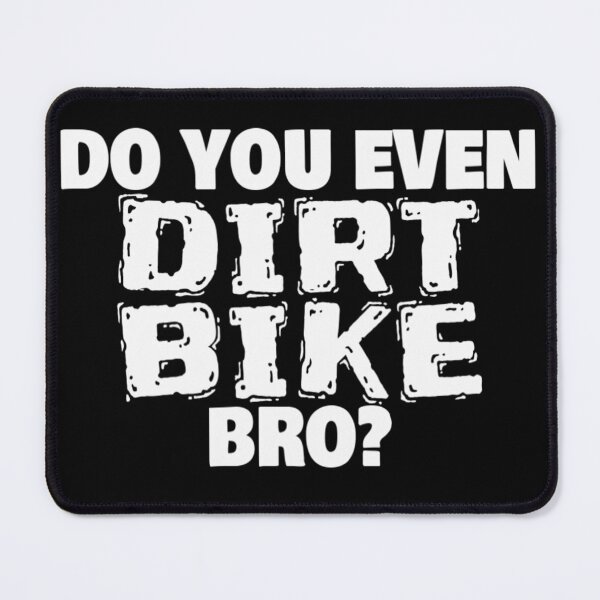 Item preview, Do You Even Dirt Bike Bro Dirt Biking T Shirt Merch designed and sold by PRINTS2HOT.