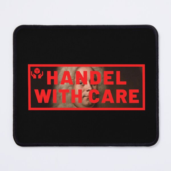 Item preview, HANDEL WITH CARE designed and sold by Musicianst0re.