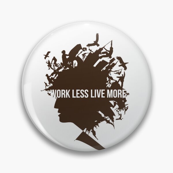 Item preview, WORK LESS LIVE MORE designed and sold by Yamkee.