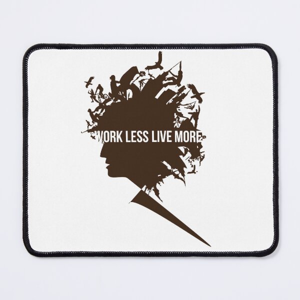 Item preview, WORK LESS LIVE MORE designed and sold by Yamkee.